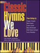 Classic Hymns We Love piano sheet music cover